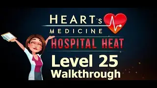 Heart's Medicine - Hospital Heat Walkthrough 🌴 BELLALUNA 🌴 Level 25