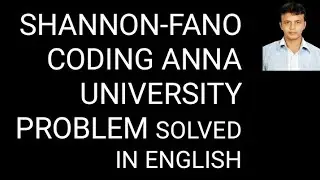 Shannon-Fano Coding Anna University Problem solved in English