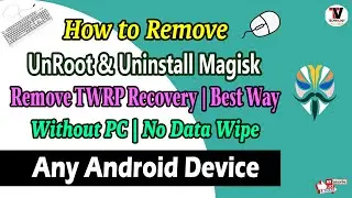 How to Remove Root (UnRoot) & Remove TWRP Recovery Any Android Device | Without PC | No Data Wipe |