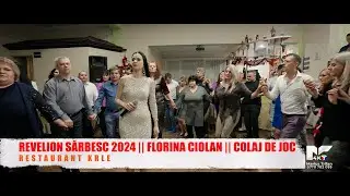 REVELION SARBESC 2024 || FLORINA CIOLAN - COLAJ DE JOC || RESTAURANT KRLE