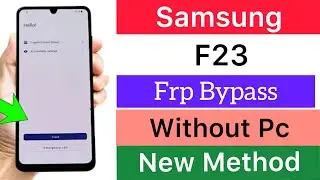 2024:--Samsung F23 (SM-E236B) Frp Bypass Without PC ✅New Method 📲Google Account Bypass✅Talkback not