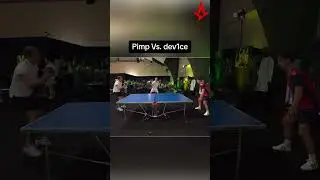 Pimp Vs. dev1ce In A game Of Table Tennis