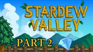 I FOUND DIAMONDS! (Stardew valley part 2) (day 6-15)