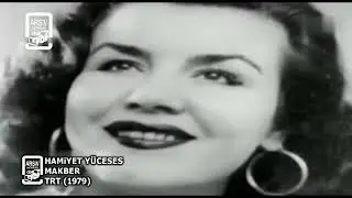 HAMİYET YÜCESES I MAKBER I 1979