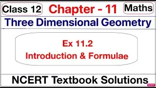 Class 12 Maths Ex 11.2 Introduction Chapter 11 3D Geometry, NCERT