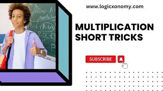 Master Multiplication: Quick and Easy Tricks for Fast Calculation! #logicxonomy_shorts #shorts