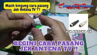BINGUNG PASANG JEK ANTENA TV ?? SIMAK VIDEO INI!!