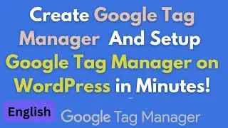 Easy Ways to Create GTM and Install Google Tag Manager on WordPress Site Tutorial 2