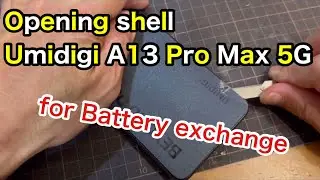 How to replace battery from UMIDIGI A11/A13 series by opening glass back plate/shell