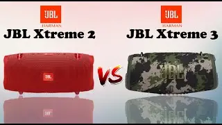 JBL Xtreme 2 vs JBL Xtreme 3 Comparison