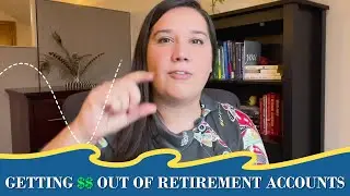 Getting Money Out of Your Retirement Accounts: Consider These 3 Decisions