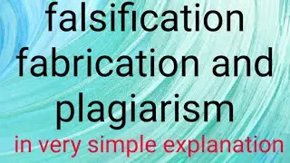 Falsification, fabrication and plagiarism