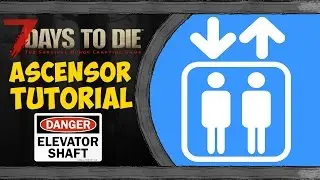 [TUTORIAL] 7 DAYS TO DIE ᴴᴰ | Como hacer un ASCENSOR【PC-XBOX-PS4】 @YoSuboDeToh