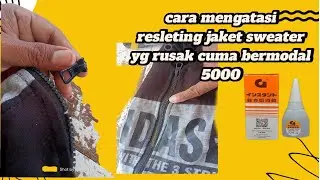 tutorial cara mengatasi resleting jaket sweater yg rusak cuma bermodal RP. 5.000