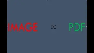 How to Convert Image to PDF | Convert Image to PDF | Image to PDF | Picture to PDF