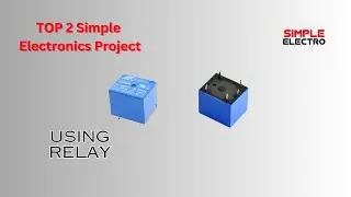 Top 2 Simple Electronics Project Using Relay