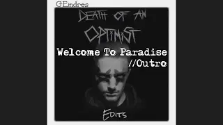 “Welcome To Paradise” Video Edit +Lyrics (grandson) (GEndres)