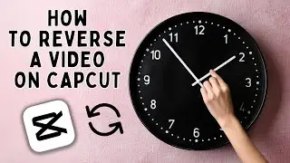 How to Reverse a video on Capcut Mobile (2025)