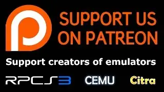 Support creators of emulators (RPCS3, CEMU, Citra...) - Thank you!