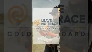 Leave No Trace Gold Standard Designation