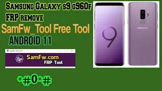 Samsung Galaxy S9 G960F  FRP Remove Android 11  Google Account Unlock With SamFW_com FRP TOOL FREE
