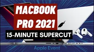 MacBook PRO 2021 IN 15 MINUTES | APPLE EVENT OCTOBER 2021 SUPERCUT