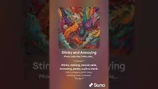 Stinky and Annoying