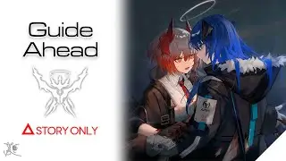【Arknights】Guide Ahead : Story Collection