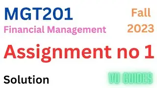 MGT201 Assignment No 1 Solution Fall2023/24 #mgt201 #fall2023 #assignment
