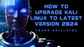 How to Upgrade Kali Linux to the Latest Version in 2024 | Step-by-step Tutori