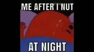 Me After I Nut Meme Jake
