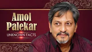 Unknown Facst About Amol Palekar!