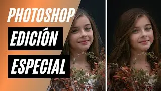 COMO EDITAR UN RETRATO EN PHOTOSHOP / EDICION ESPECIAL COMPLETA