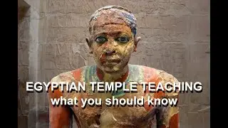 EGYPTIAN TEMPLE TEACHING - what you should know