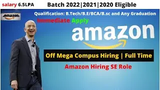 Amazon New Recruitment 2021 | Amazon Recruitment 2021 22 | Any Graduate Any Branch Batch Must Apply