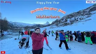 Vlog-38: Starting the new year from Matterhorn (Switzerland)