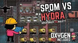 SPOM vs HYDRA - Which One is Better? - Oxygen Not Included