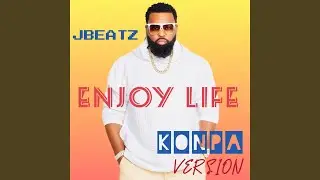 Enjoy Life (Konpa Version)