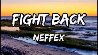 Neffex - Fight back lyrics @neffexmusic