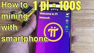 How to make money with PI Network / PI mining with smart phone /1 PI = 100$