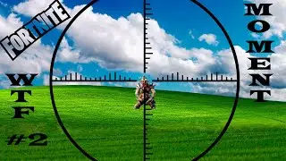 FORTNITE WTF MOMENT #2