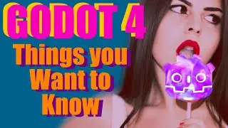 Things you want to know about Godot 4