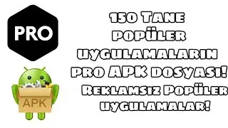 Popüler olan 150 uygulamanın pro versiyonu!