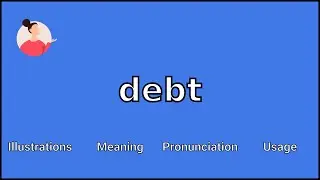 DEBT - Meaning and Pronunciation
