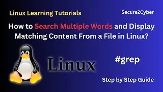 How to Search Multiple Words and Display Matching Content from a File in Linux | Secure 2 Cyber