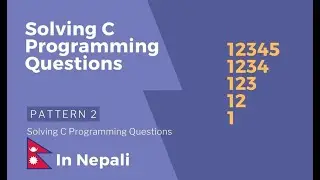 Pattern Problem Solving - 2 | Solving C Programming Questions | Alen Computer