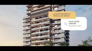 Haus Mitre Jardins | Acompanhe a sua Obra - Setembro/2024
