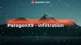 ParagonX9 - Infiltration