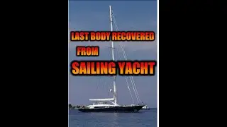Last Body recovered from Sailing Yacht Bayesian in Italy