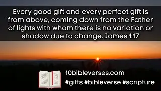 Bible Verses on Gifts from God James 1:17 ESV #scripture #bibleverse #gifts